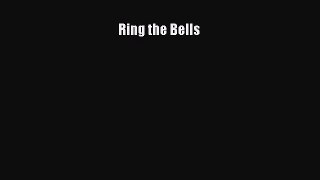 Read Ring the Bells Ebook Free