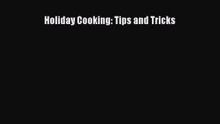 Download Holiday Cooking: Tips and Tricks Ebook Online
