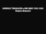 [Read Book] CHEVROLET TRAILBLAZER & GMC ENVOY 2002-2003 (Haynes Manuals)  EBook