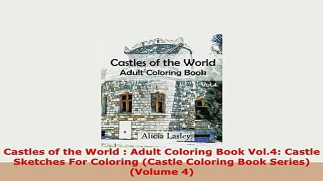PDF Castles of the World Adult Coloring Book Vol4 Castle Sketches For Coloring Castle Read Full Ebook