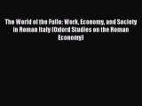 Download The World of the Fullo: Work Economy and Society in Roman Italy (Oxford Studies on