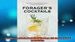 FREE DOWNLOAD  Foragers Cocktails Botanical Mixology with Fresh Natural Ingredients  FREE BOOOK ONLINE