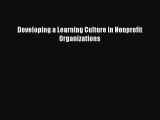 Read Developing a Learning Culture in Nonprofit Organizations Ebook Free