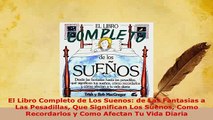 Download  El Libro Completo de Los Suenos de Las Fantasias a Las Pesadillas Que Significan Los Free Books