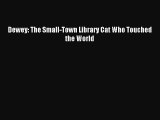 [Read PDF] Dewey: The Small-Town Library Cat Who Touched the World Ebook Online