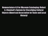 [Read PDF] Nomenclature 4.0 for Museum Cataloging: Robert G. Chenhall's System for Classifying
