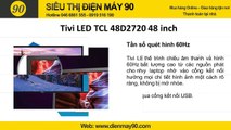 Phân Phối Tivi TCL L48D2720 Giá Rẻ Nhất Hà Nội, Cửa Hàng Bán Tivi TCL 48 Inch Mới Nhất 2016