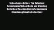 Ebook Schoolhouse Brides: The Reluctant Schoolmarm/School Bells and Wedding Bells/Dear Teacher/Prairie