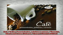 READ book  Cafe  Coffee Pensamientos palabras y aromas  Thoughts Words and Aroma Sabores   DOWNLOAD ONLINE