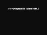 Ebook Grace Livingston Hill Collection No. 5 Read Full Ebook