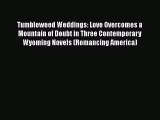 Book Tumbleweed Weddings: Love Overcomes a Mountain of Doubt in Three Contemporary Wyoming