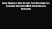 PDF Alien Romance: Alien Desires: Scifi Alien Invasion Romance Collection (BBW Alien Invasion