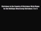 Book Christmas in the Country: A Christmas Wish/Home for the Holidays (Heartsong Christmas