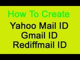 Create Yahoo Mail, Rediffmail, Gmail : Step-By-Step Guide For Beginners I YogeshKumar