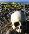 Cannibalism - The Last Taboo ... آكلى لحوم البشر - آخر المحرمات