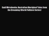 [Read PDF] Gadi Mirrabooka: Australian Aboriginal Tales from the Dreaming (World Folklore Series)
