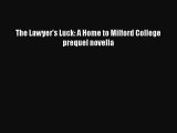 Ebook The Lawyer's Luck: A Home to Milford College prequel novella Read Full Ebook