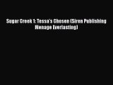 [PDF] Sugar Creek 1: Tessa's Chosen (Siren Publishing Menage Everlasting) [Download] Online