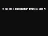 Ebook Of Men and of Angels (Galway Chronicles Book 2) Read Full Ebook