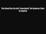 [Read Book] The Dead Sea Scrolls Translated: The Qumran Texts in English  EBook