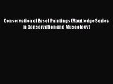 [Read Book] Conservation of Easel Paintings (Routledge Series in Conservation and Museology)