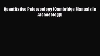 [Read Book] Quantitative Paleozoology (Cambridge Manuals in Archaeology)  EBook