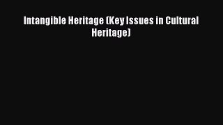 [Read Book] Intangible Heritage (Key Issues in Cultural Heritage)  EBook