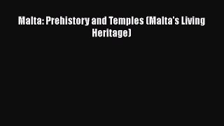 [Read Book] Malta: Prehistory and Temples (Malta's Living Heritage)  Read Online