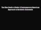 [Read Book] The Blue Devils of Nada: A Contemporary American Approach to Aesthetic Statement