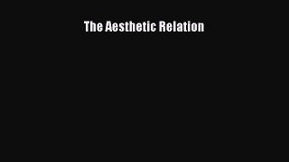 [Read Book] The Aesthetic Relation Free PDF