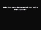 PDF Reflections on the Revolution in France (Oxford World's Classics) Free Books