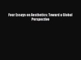 [Read Book] Four Essays on Aesthetics: Toward a Global Perspective  EBook