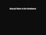 [Read Book] Anasazi Ruins of the Southwest  EBook