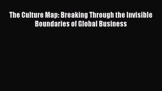 [Read Book] The Culture Map: Breaking Through the Invisible Boundaries of Global Business Free