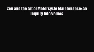 [Read Book] Zen and the Art of Motorcycle Maintenance: An Inquiry Into Values  EBook