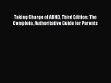 [Read book] Taking Charge of ADHD Third Edition: The Complete Authoritative Guide for Parents