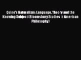 [Read Book] Quine's Naturalism: Language Theory and the Knowing Subject (Bloomsbury Studies