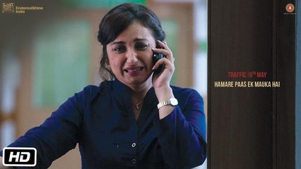 Traffic | Dialogue Promo 2 | Hamare Paas Ek Mauka Hai