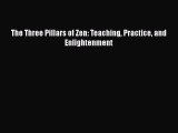 [Read Book] The Three Pillars of Zen: Teaching Practice and Enlightenment  EBook