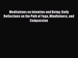 [Read book] Meditations on Intention and Being: Daily Reflections on the Path of Yoga Mindfulness