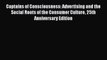 [Read Book] Captains of Consciousness: Advertising and the Social Roots of the Consumer Culture