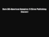 [PDF] Burn [All-American Vampires 1] (Siren Publishing Classic) [Read] Online