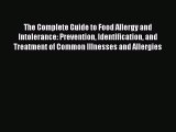 [Read book] The Complete Guide to Food Allergy and Intolerance: Prevention Identification and