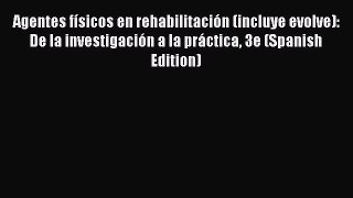 [Read book] Agentes físicos en rehabilitación (incluye evolve): De la investigación a la práctica