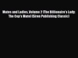 [PDF] Mates and Ladies Volume 2 [The Billionaire's Lady: The Cop's Mate] (Siren Publishing