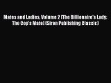 [PDF] Mates and Ladies Volume 2 [The Billionaire's Lady: The Cop's Mate] (Siren Publishing