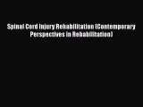 [Read book] Spinal Cord Injury Rehabilitation (Contemporary Perspectives in Rehabilitation)