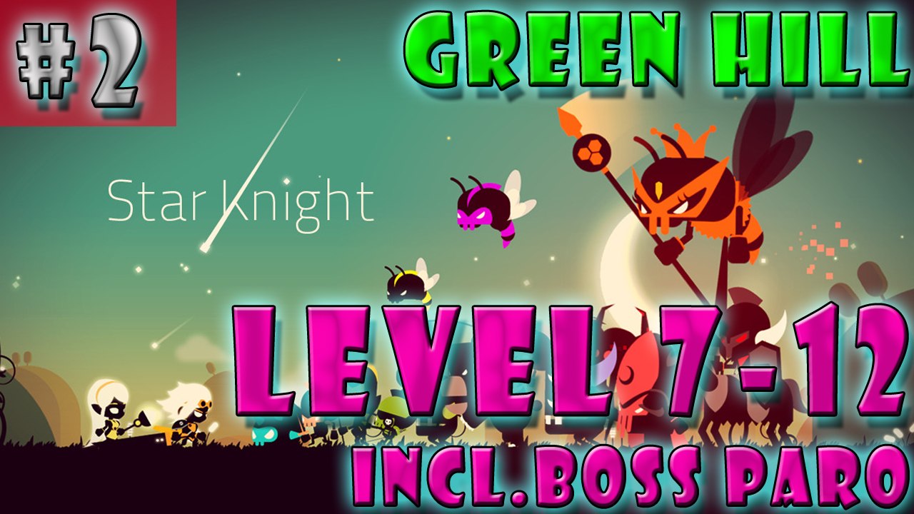 #2| Star Knight Gameplay Walkthrough Guide | Green Hill Stage 7 to 12 | iOS Android Full HD