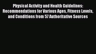 [Read book] Physical Activity and Health Guidelines: Recommendations for Various Ages Fitness