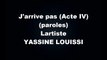 Lartiste feat  Lefa - J'arrive pas -Acte IV- (paroles/lyrics)